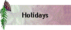 Holidays